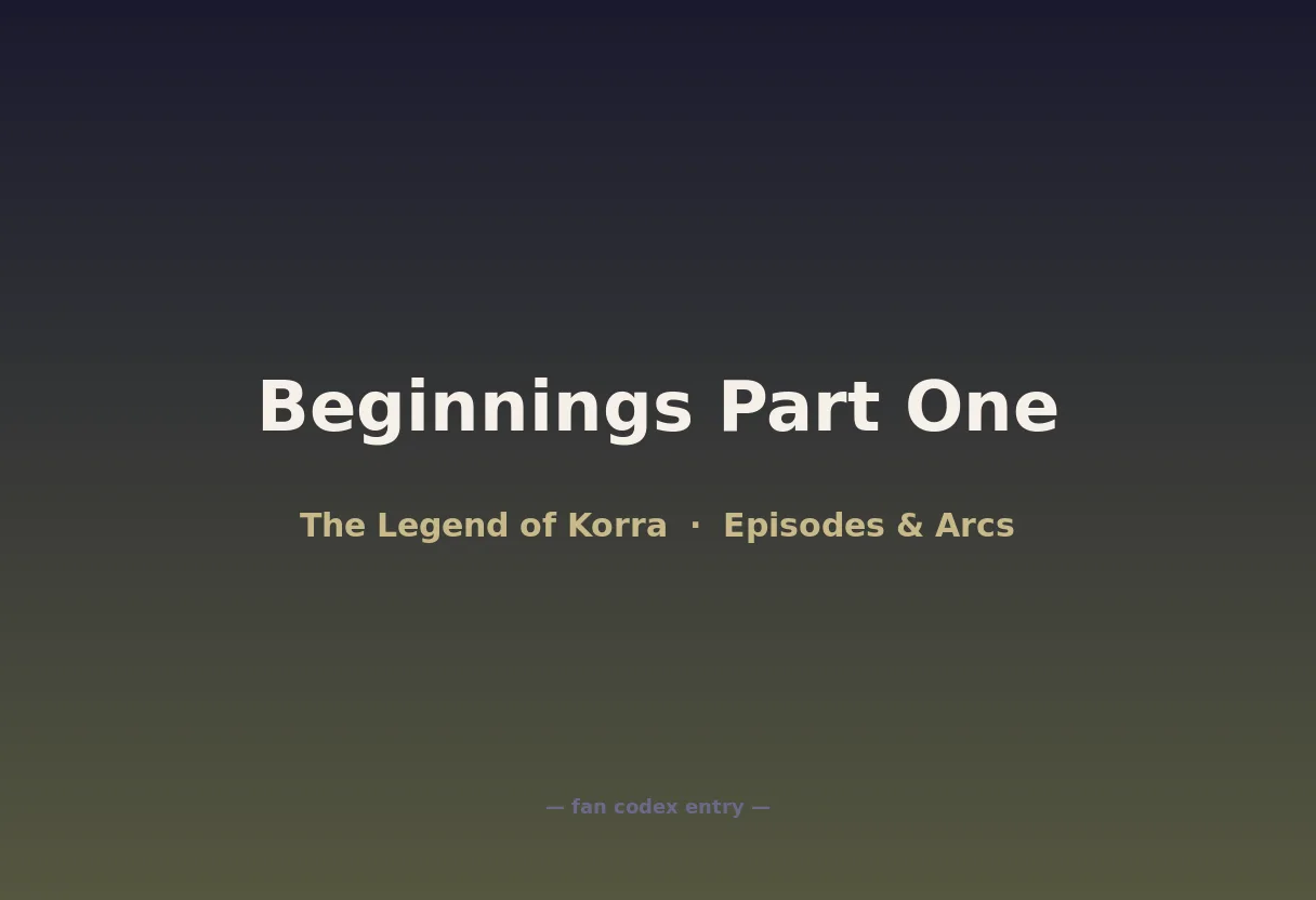 Beginnings Part One