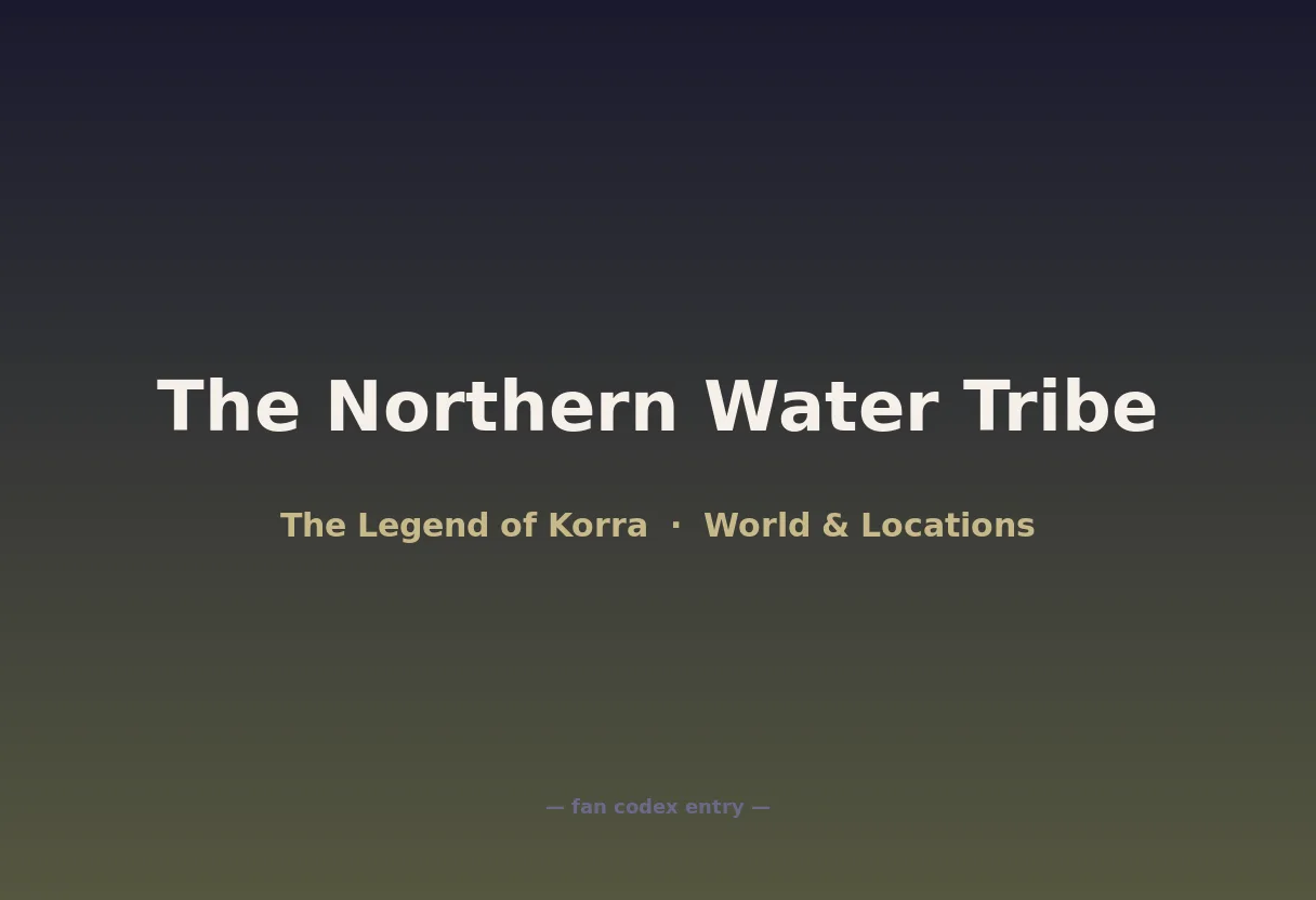 The Northern Water Tribe